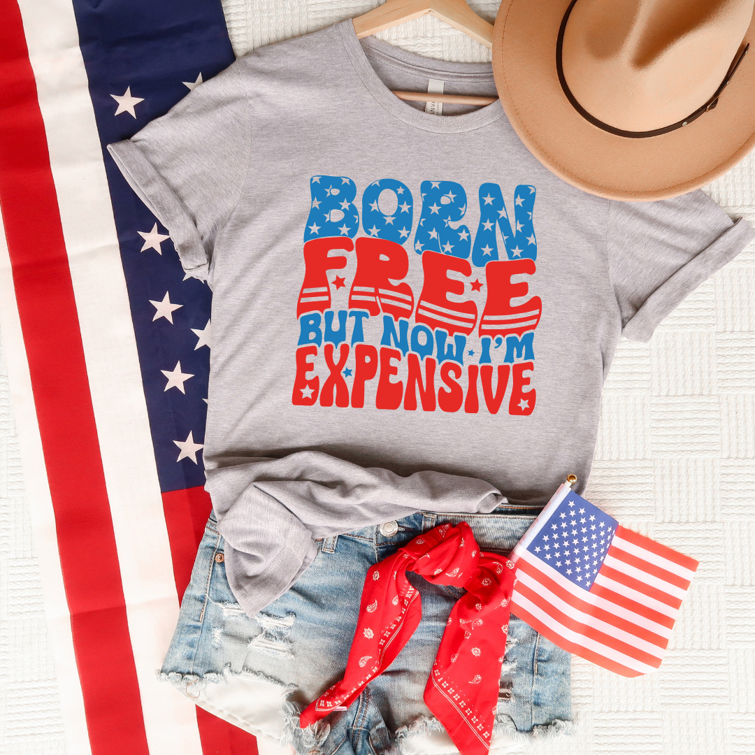 Born Free But Now I'm Expensive- Grey