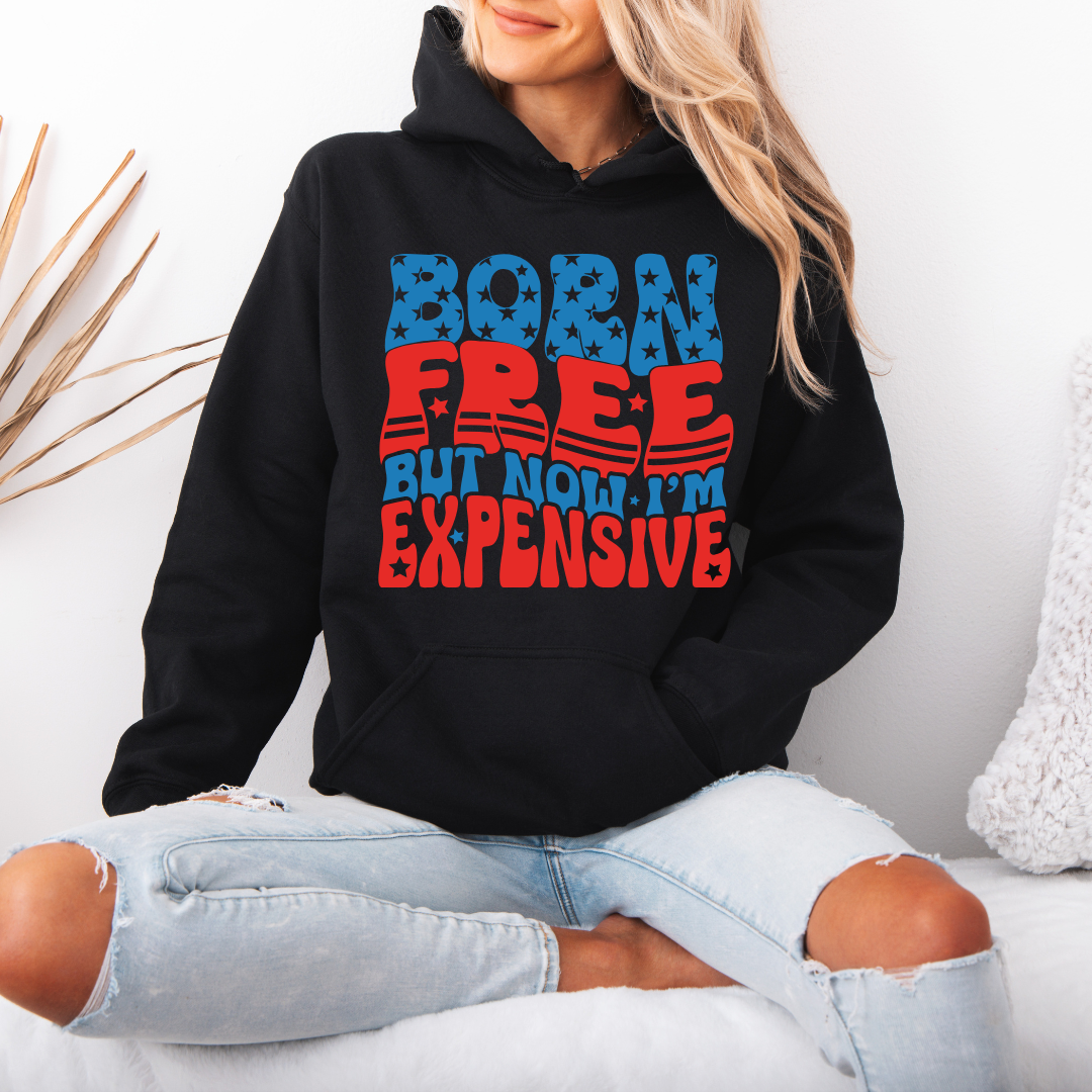 Born Free But Now I'm Expensive- Black